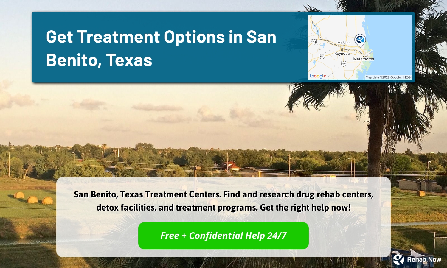 San Benito, Texas Treatment Centers. Find and research drug rehab centers, detox facilities, and treatment programs. Get the right help now!