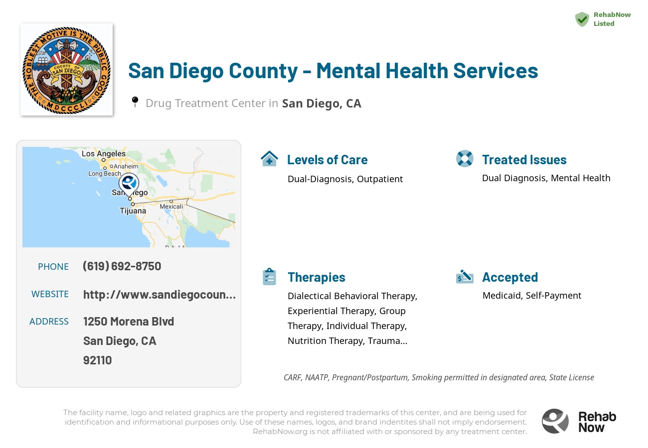 Helpful reference information for San Diego County - Mental Health Services, a drug treatment center in California located at: 1250 Morena Blvd, San Diego, CA 92110, including phone numbers, official website, and more. Listed briefly is an overview of Levels of Care, Therapies Offered, Issues Treated, and accepted forms of Payment Methods.