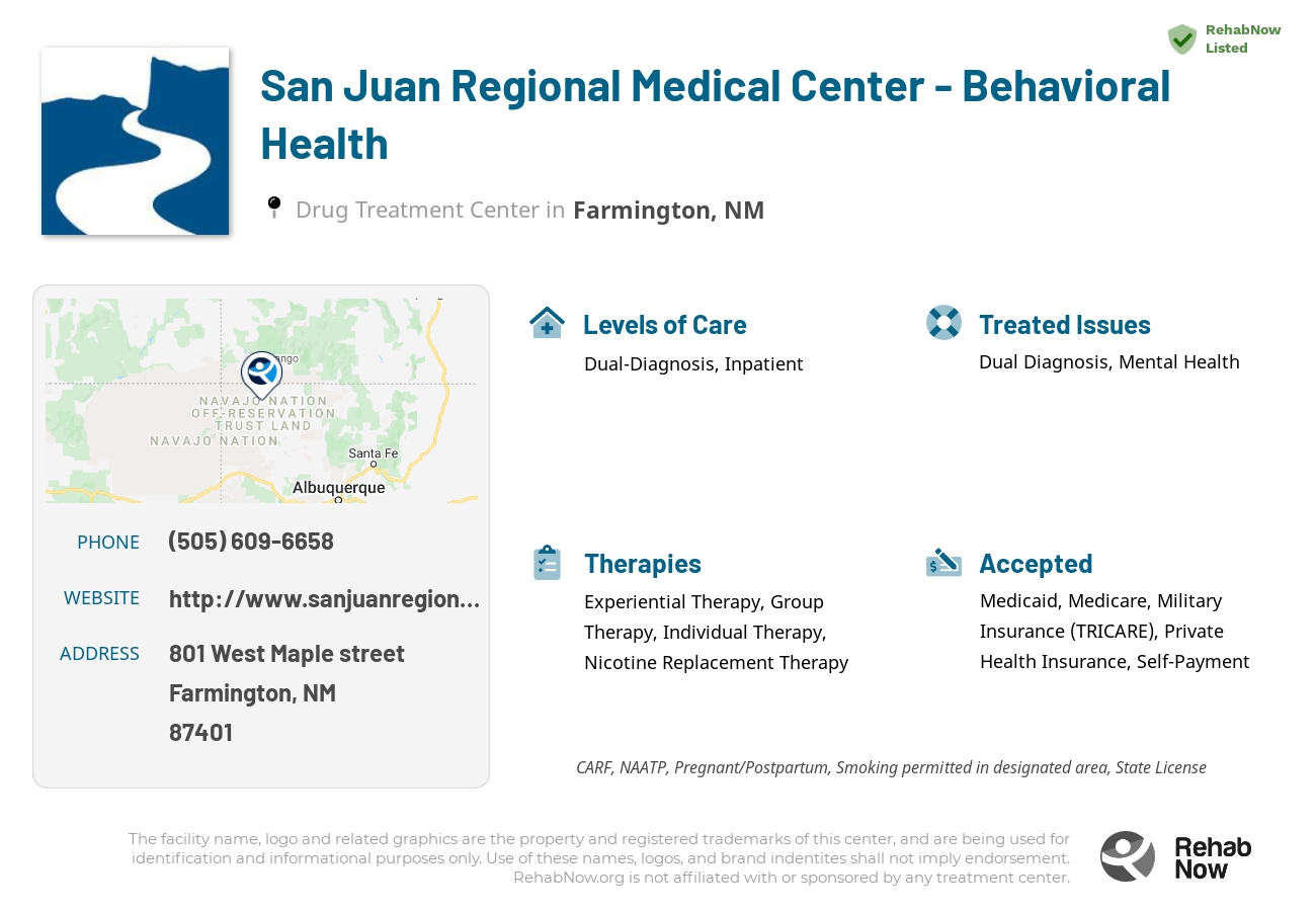 Helpful reference information for San Juan Regional Medical Center - Behavioral Health, a drug treatment center in New Mexico located at: 801 801 West Maple street, Farmington, NM 87401, including phone numbers, official website, and more. Listed briefly is an overview of Levels of Care, Therapies Offered, Issues Treated, and accepted forms of Payment Methods.