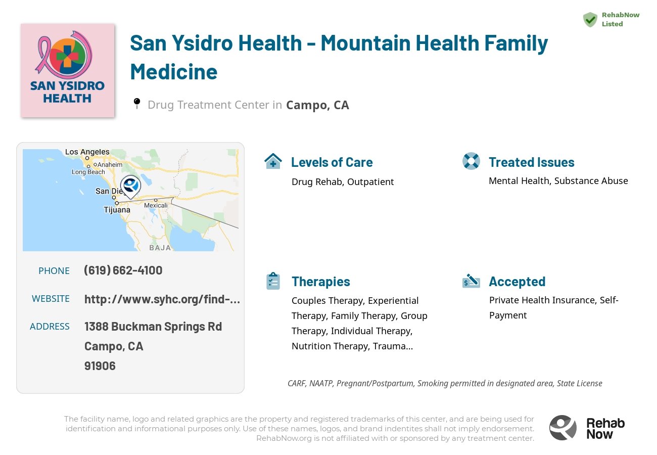Helpful reference information for San Ysidro Health - Mountain Health Family Medicine, a drug treatment center in California located at: 1388 Buckman Springs Rd, Campo, CA, 91906, including phone numbers, official website, and more. Listed briefly is an overview of Levels of Care, Therapies Offered, Issues Treated, and accepted forms of Payment Methods.