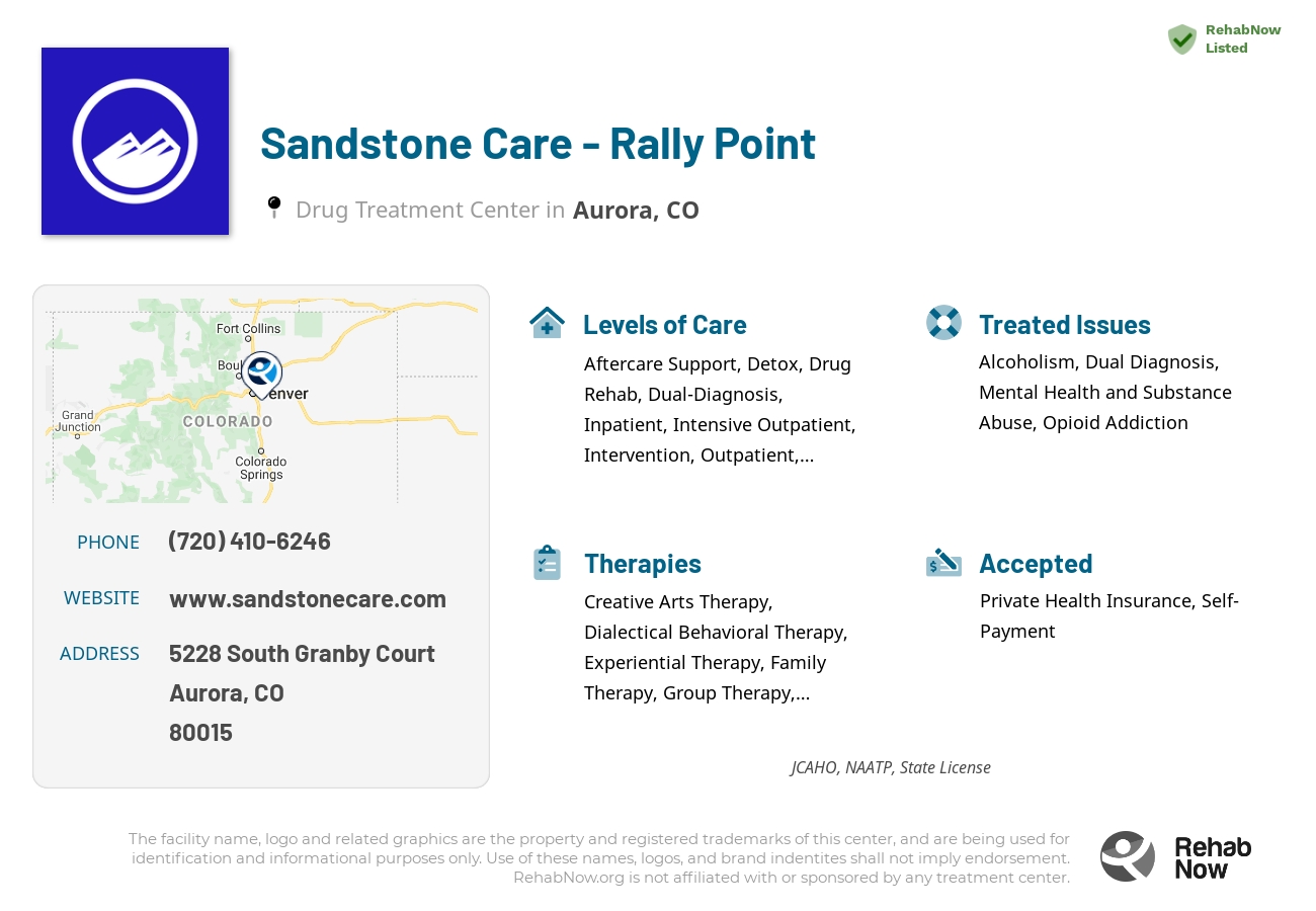 Helpful reference information for Sandstone Care - Rally Point, a drug treatment center in Colorado located at: 5228 South Granby Court, Aurora, CO, 80015, including phone numbers, official website, and more. Listed briefly is an overview of Levels of Care, Therapies Offered, Issues Treated, and accepted forms of Payment Methods.