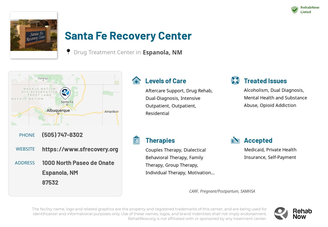 Helpful reference information for Santa Fe Recovery Center, a drug treatment center in New Mexico located at: 1000 1000 North Paseo de Onate, Espanola, NM 87532, including phone numbers, official website, and more. Listed briefly is an overview of Levels of Care, Therapies Offered, Issues Treated, and accepted forms of Payment Methods.