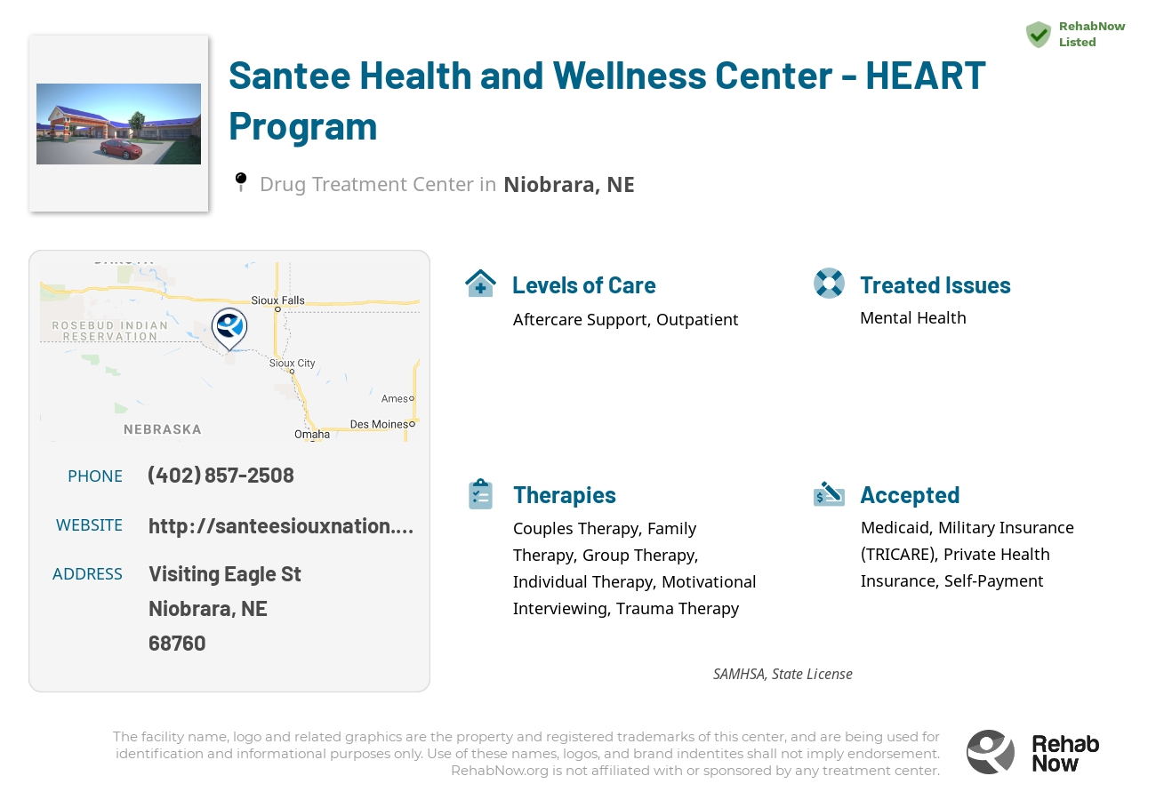 Helpful reference information for Santee Health and Wellness Center - HEART Program, a drug treatment center in Nebraska located at: Visiting Eagle St, Niobrara, NE 68760, including phone numbers, official website, and more. Listed briefly is an overview of Levels of Care, Therapies Offered, Issues Treated, and accepted forms of Payment Methods.