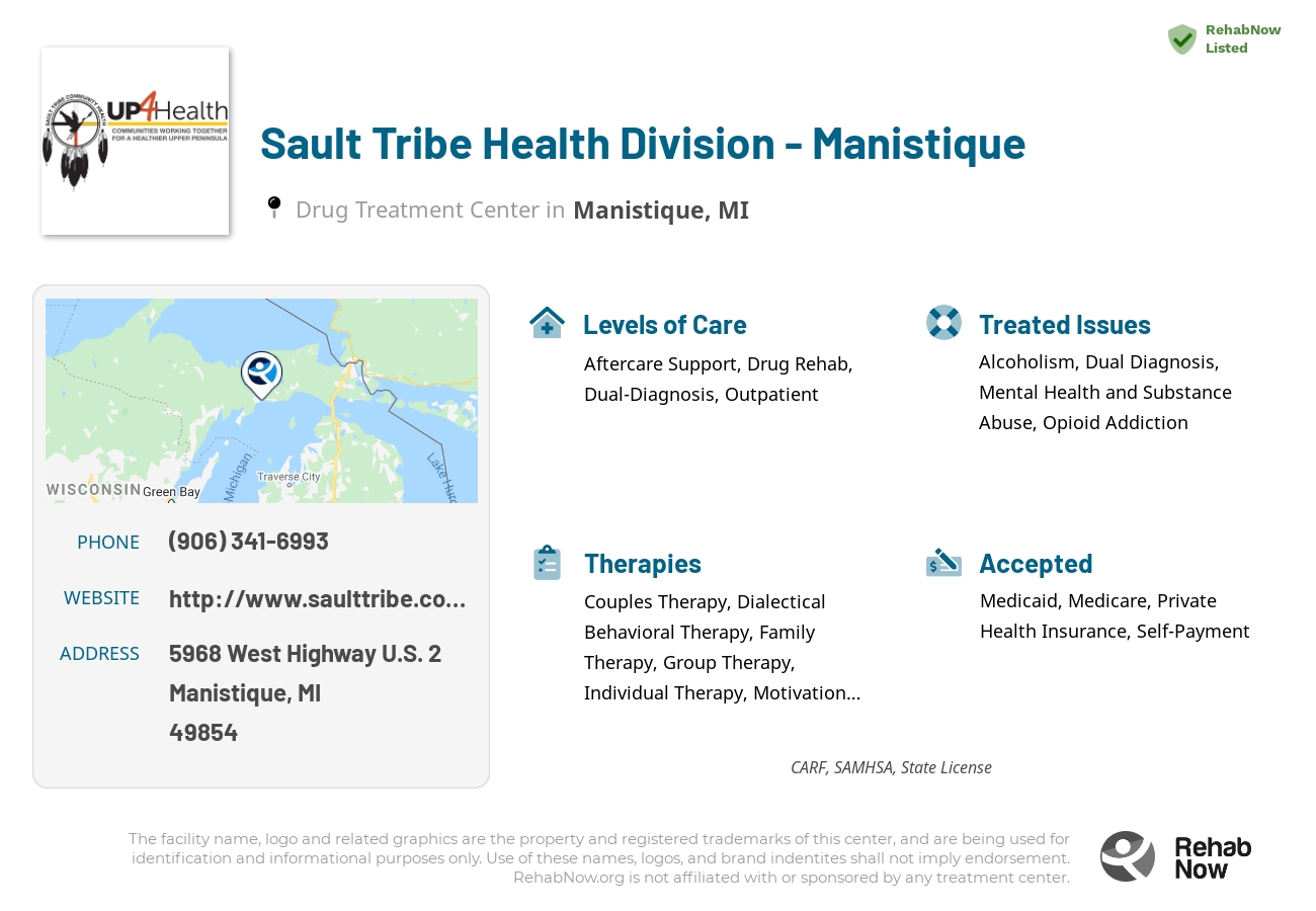 Helpful reference information for Sault Tribe Health Division - Manistique, a drug treatment center in Michigan located at: 5968 West Highway U.S. 2, Manistique, MI, 49854, including phone numbers, official website, and more. Listed briefly is an overview of Levels of Care, Therapies Offered, Issues Treated, and accepted forms of Payment Methods.