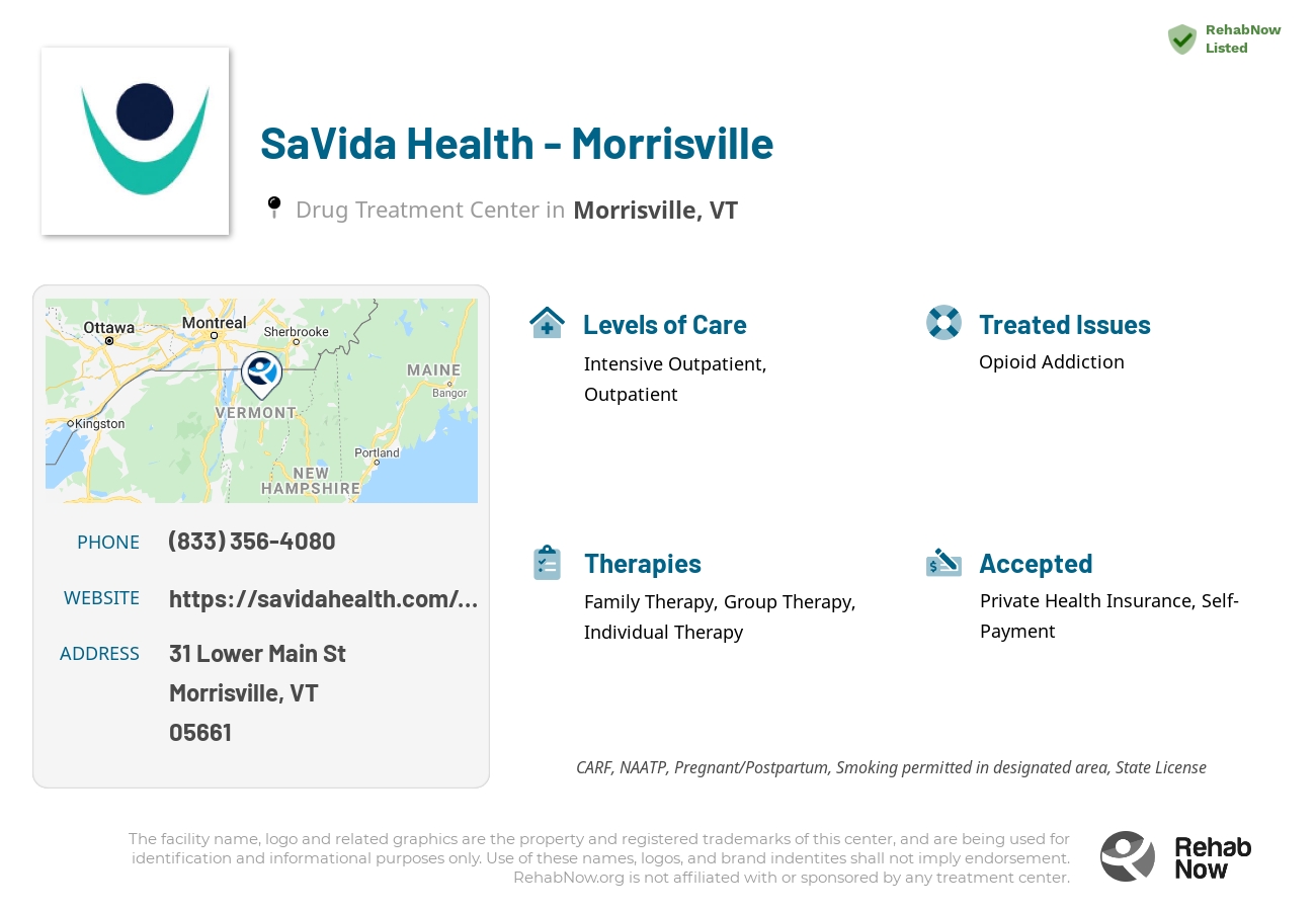 Helpful reference information for SaVida Health - Morrisville, a drug treatment center in Vermont located at: 31 Lower Main St, Morrisville, VT, 05661, including phone numbers, official website, and more. Listed briefly is an overview of Levels of Care, Therapies Offered, Issues Treated, and accepted forms of Payment Methods.