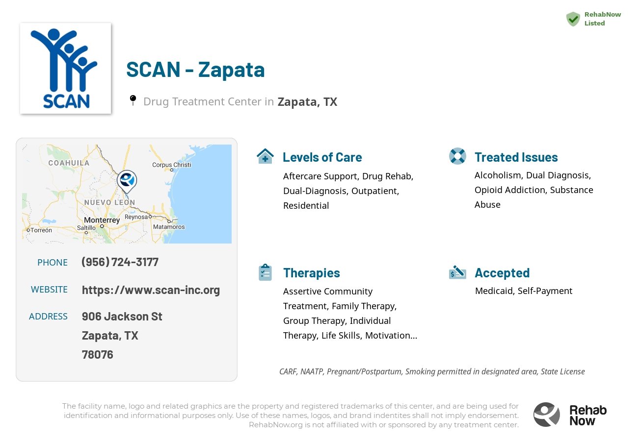 Helpful reference information for SCAN - Zapata, a drug treatment center in Texas located at: 906 Jackson St, Zapata, TX 78076, including phone numbers, official website, and more. Listed briefly is an overview of Levels of Care, Therapies Offered, Issues Treated, and accepted forms of Payment Methods.