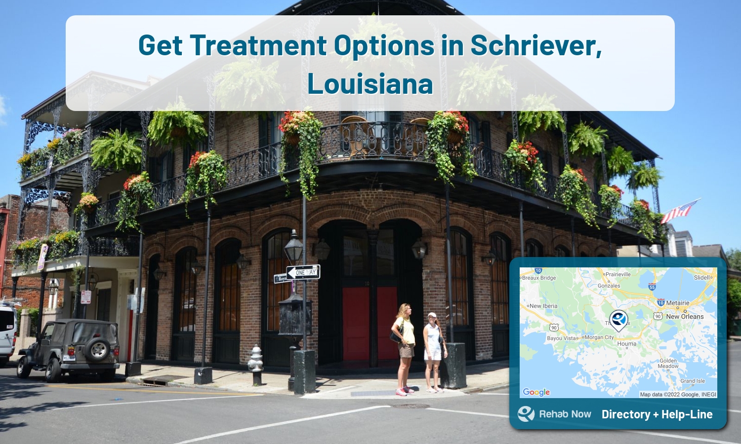 Our experts can help you find treatment now in Schriever, Louisiana. We list drug rehab and alcohol centers in Louisiana.