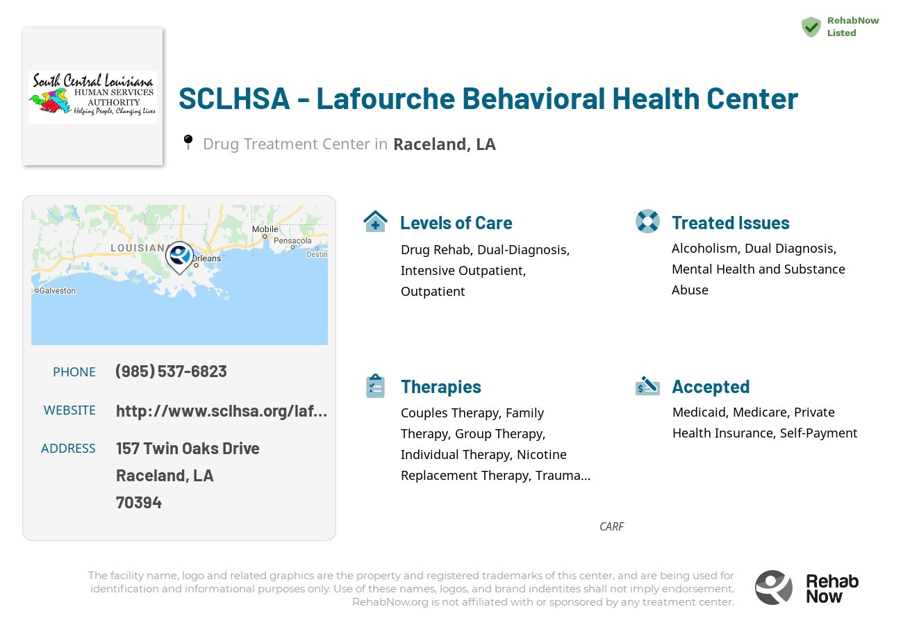 Helpful reference information for SCLHSA - Lafourche Behavioral Health Center, a drug treatment center in Louisiana located at: 157 Twin Oaks Drive, Raceland, LA, 70394, including phone numbers, official website, and more. Listed briefly is an overview of Levels of Care, Therapies Offered, Issues Treated, and accepted forms of Payment Methods.