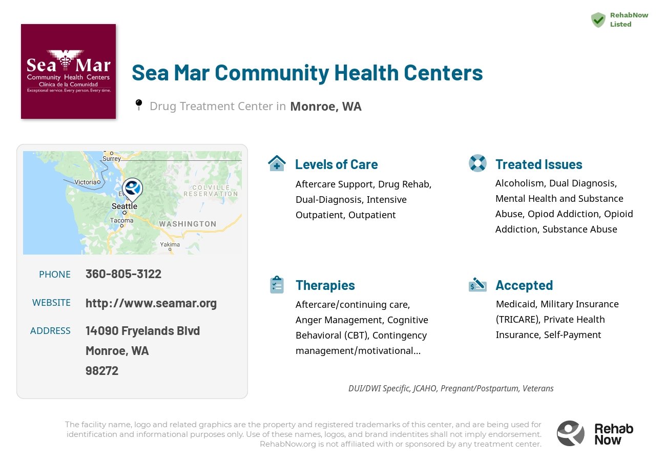 Helpful reference information for Sea Mar Community Health Centers, a drug treatment center in Washington located at: 14090 Fryelands Blvd, Monroe, WA 98272, including phone numbers, official website, and more. Listed briefly is an overview of Levels of Care, Therapies Offered, Issues Treated, and accepted forms of Payment Methods.