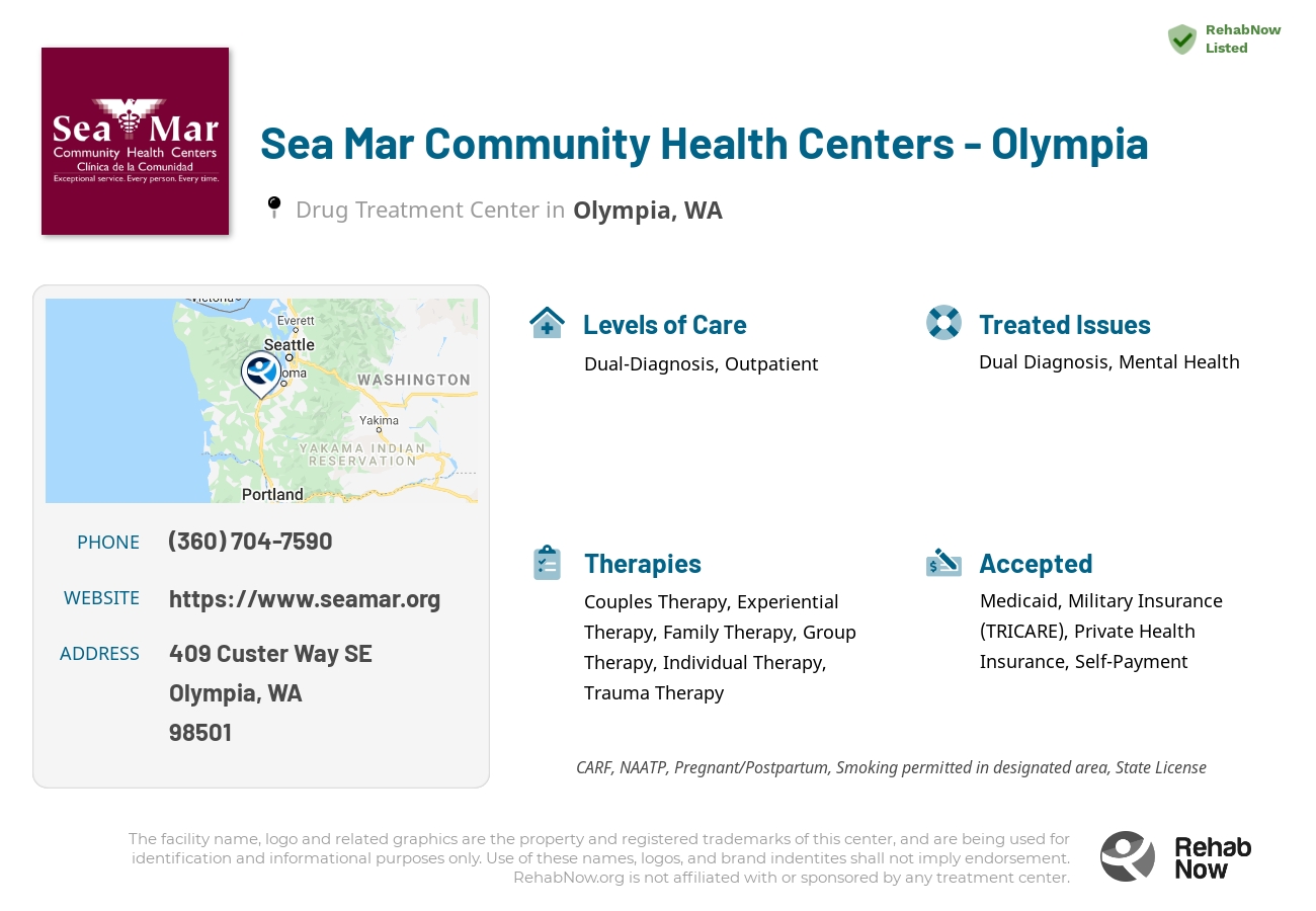 Helpful reference information for Sea Mar Community Health Centers - Olympia, a drug treatment center in Washington located at: 409 Custer Way SE, Olympia, WA 98501, including phone numbers, official website, and more. Listed briefly is an overview of Levels of Care, Therapies Offered, Issues Treated, and accepted forms of Payment Methods.