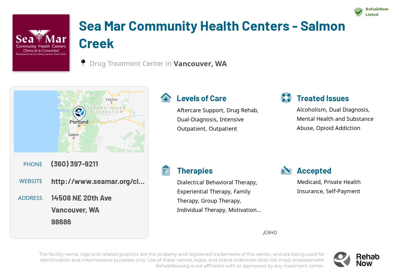 Helpful reference information for Sea Mar Community Health Centers - Salmon Creek, a drug treatment center in Washington located at: 14508 NE 20th Ave, Vancouver, WA 98686, including phone numbers, official website, and more. Listed briefly is an overview of Levels of Care, Therapies Offered, Issues Treated, and accepted forms of Payment Methods.