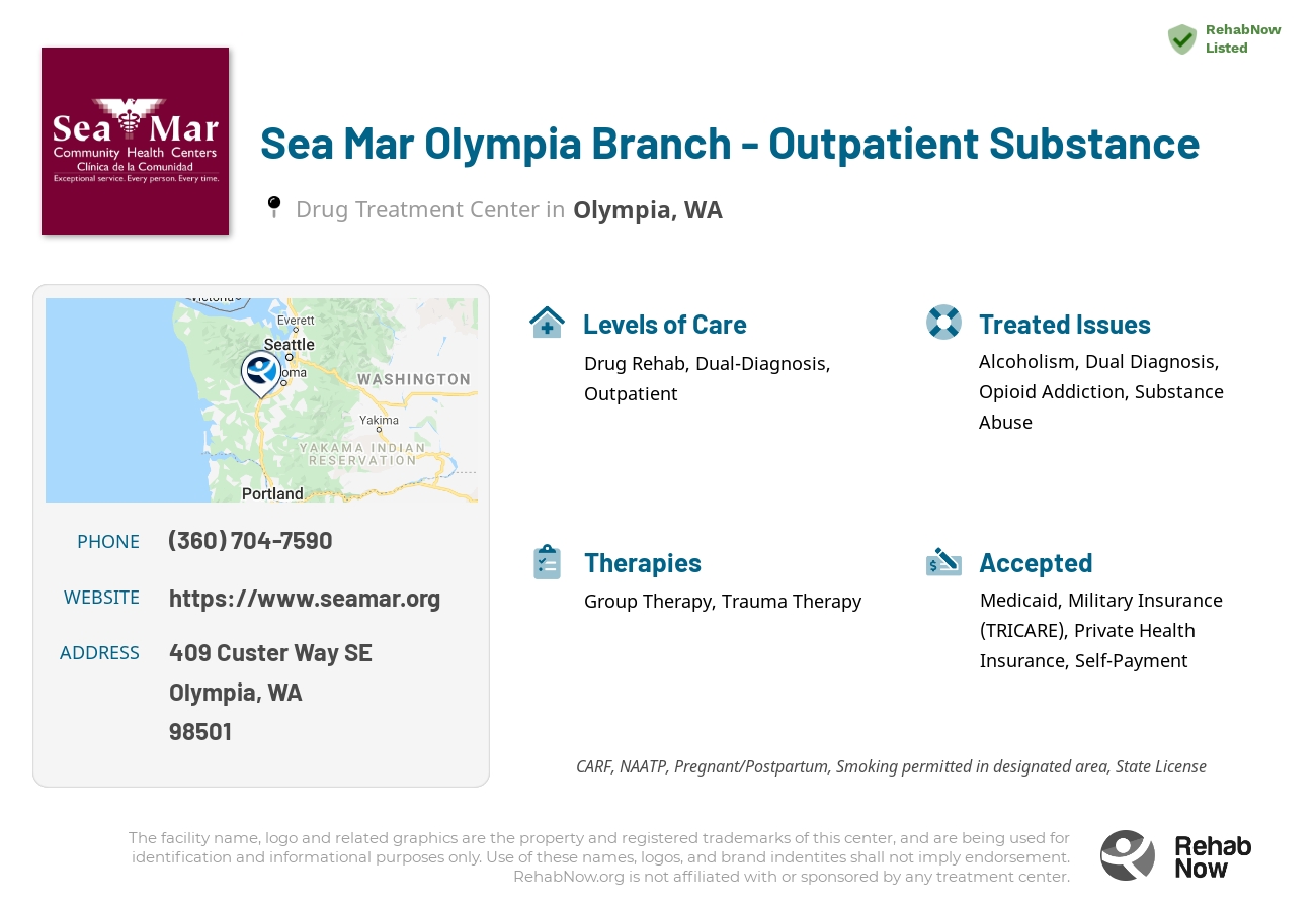 Helpful reference information for Sea Mar Olympia Branch - Outpatient Substance, a drug treatment center in Washington located at: 409 Custer Way SE, Olympia, WA 98501, including phone numbers, official website, and more. Listed briefly is an overview of Levels of Care, Therapies Offered, Issues Treated, and accepted forms of Payment Methods.