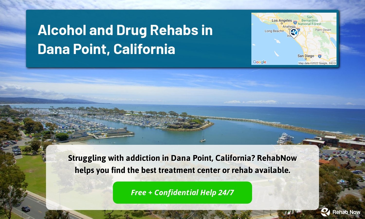 Struggling with addiction in Dana Point, California? RehabNow helps you find the best treatment center or rehab available.