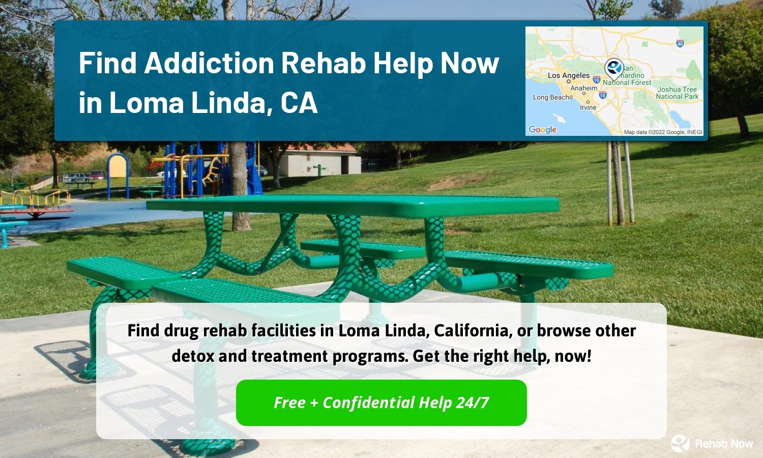Find drug rehab facilities in Loma Linda, California, or browse other detox and treatment programs. Get the right help, now!