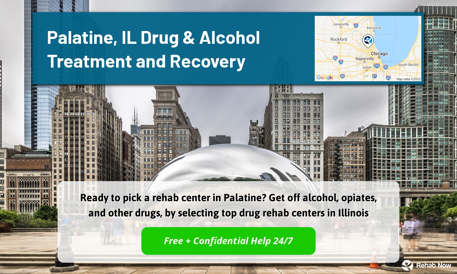 Ready to pick a rehab center in Palatine? Get off alcohol, opiates, and other drugs, by selecting top drug rehab centers in Illinois