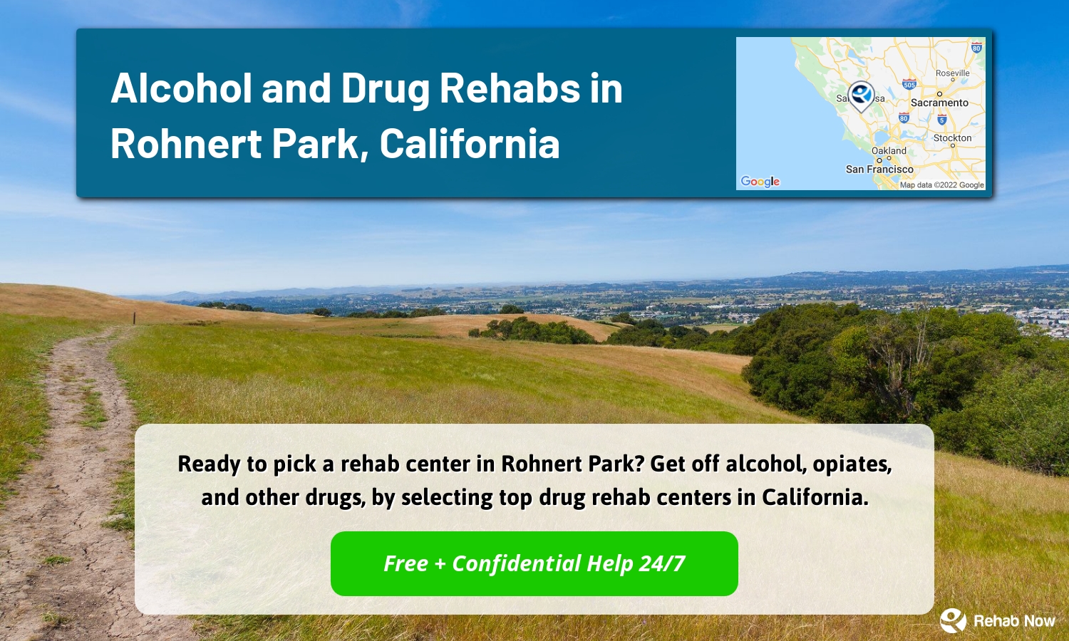 Ready to pick a rehab center in Rohnert Park? Get off alcohol, opiates, and other drugs, by selecting top drug rehab centers in California.