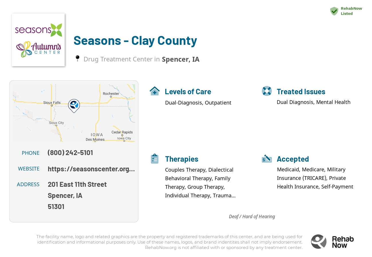 Helpful reference information for Seasons - Clay County, a drug treatment center in Iowa located at: 201 East 11th Street, Spencer, IA, 51301, including phone numbers, official website, and more. Listed briefly is an overview of Levels of Care, Therapies Offered, Issues Treated, and accepted forms of Payment Methods.