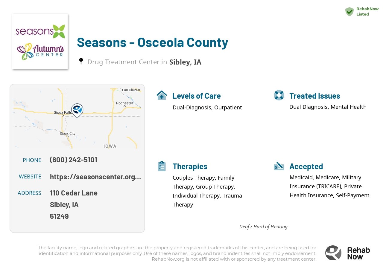 Helpful reference information for Seasons - Osceola County, a drug treatment center in Iowa located at: 110 Cedar Lane, Sibley, IA, 51249, including phone numbers, official website, and more. Listed briefly is an overview of Levels of Care, Therapies Offered, Issues Treated, and accepted forms of Payment Methods.