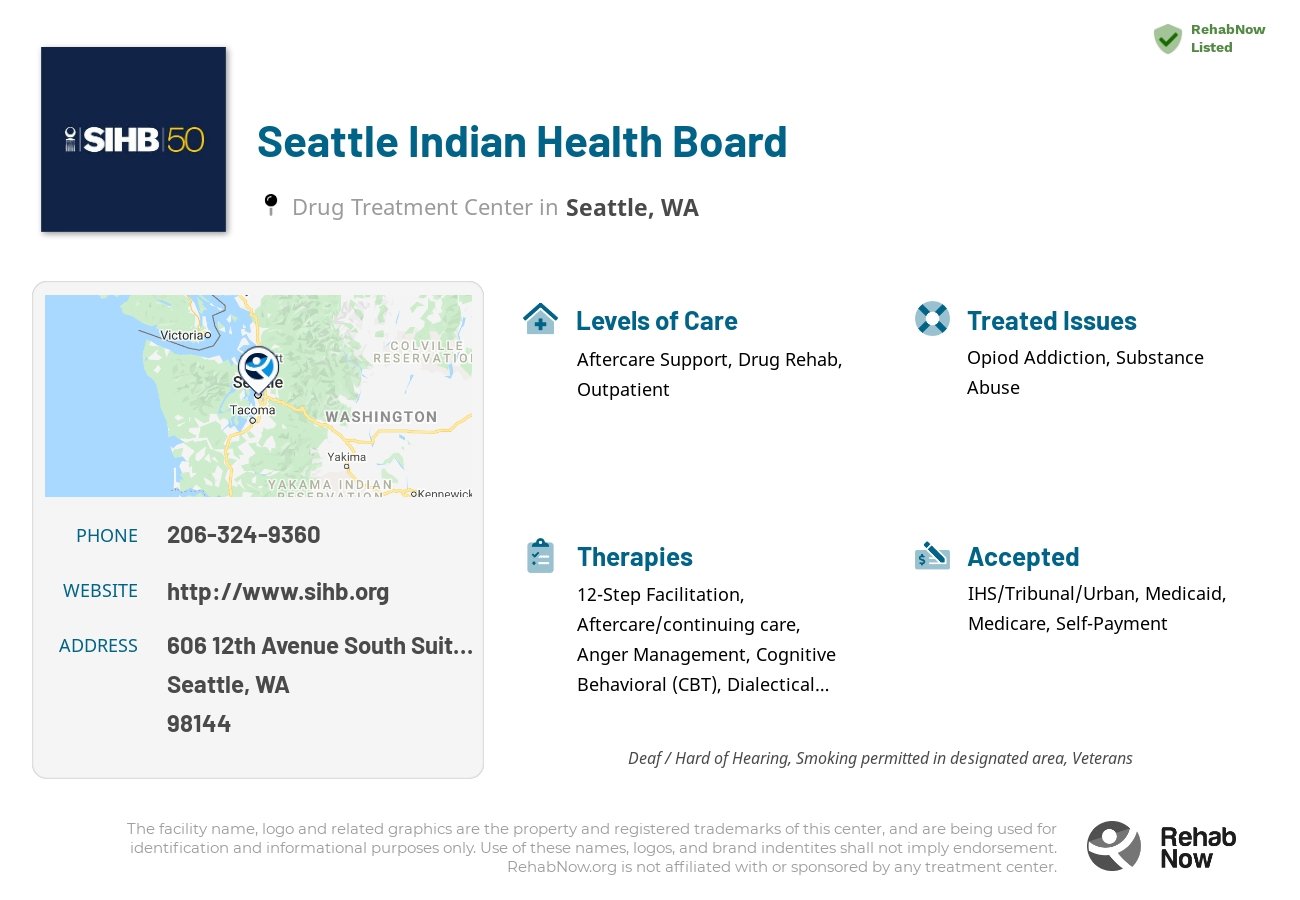 Helpful reference information for Seattle Indian Health Board, a drug treatment center in Washington located at: 606 12th Avenue South Suite 200, Seattle, WA 98144, including phone numbers, official website, and more. Listed briefly is an overview of Levels of Care, Therapies Offered, Issues Treated, and accepted forms of Payment Methods.