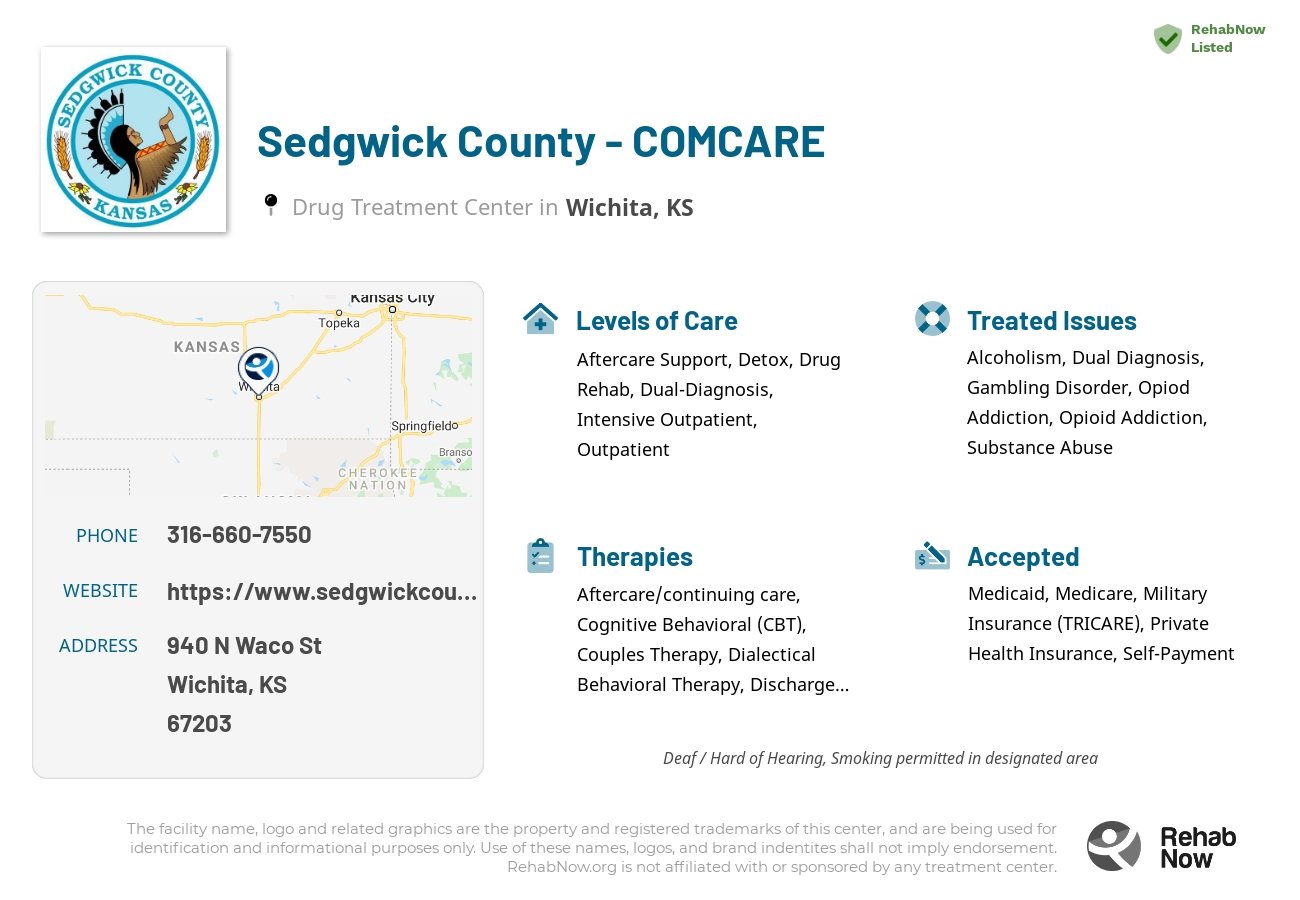 Helpful reference information for Sedgwick County - COMCARE, a drug treatment center in Kansas located at: 940 N Waco St, Wichita, KS 67203, including phone numbers, official website, and more. Listed briefly is an overview of Levels of Care, Therapies Offered, Issues Treated, and accepted forms of Payment Methods.