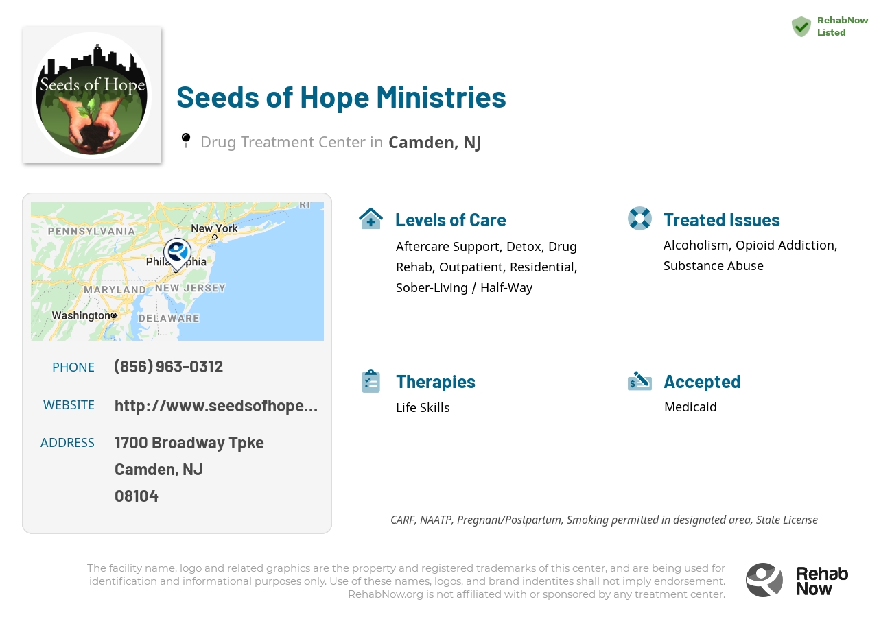 Helpful reference information for Seeds of Hope Ministries, a drug treatment center in New Jersey located at: 1700 Broadway Tpke, Camden, NJ 08104, including phone numbers, official website, and more. Listed briefly is an overview of Levels of Care, Therapies Offered, Issues Treated, and accepted forms of Payment Methods.
