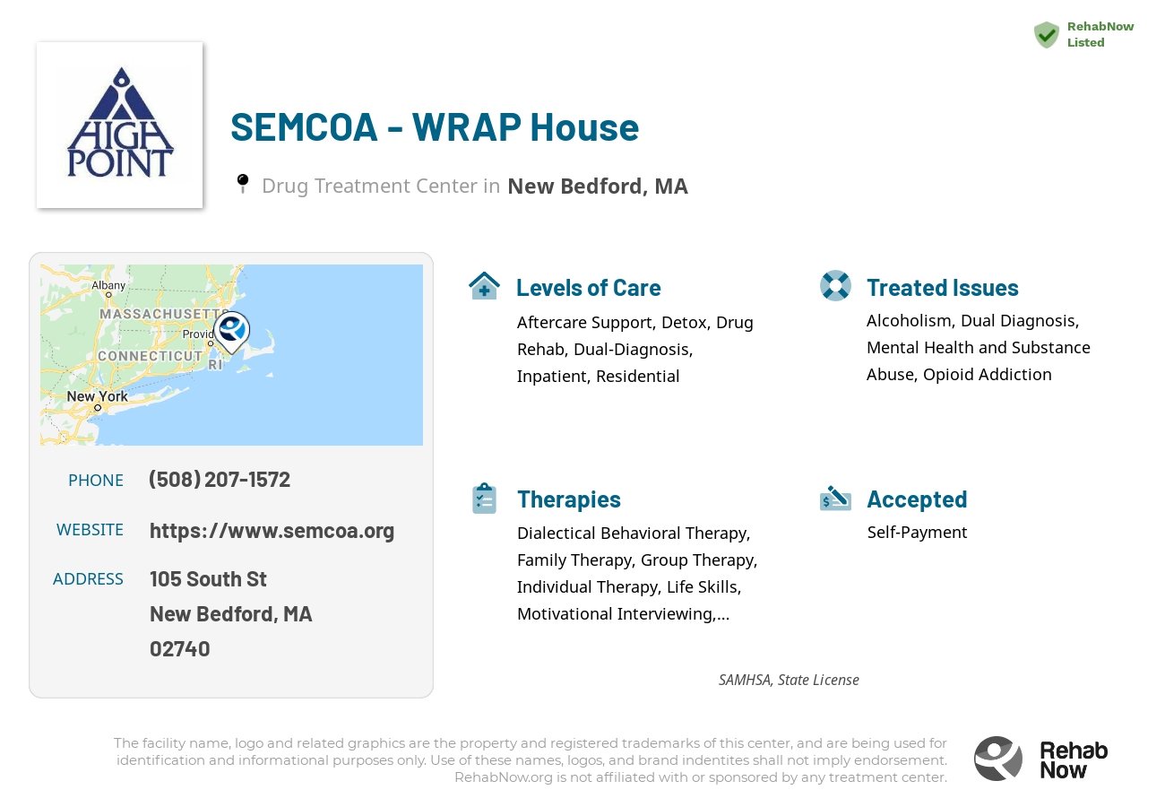 Helpful reference information for SEMCOA - WRAP House, a drug treatment center in Massachusetts located at: 105 South St, New Bedford, MA 02740, including phone numbers, official website, and more. Listed briefly is an overview of Levels of Care, Therapies Offered, Issues Treated, and accepted forms of Payment Methods.