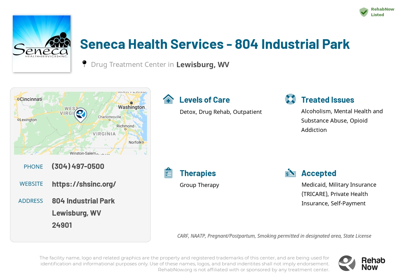 Helpful reference information for Seneca Health Services - 804 Industrial Park, a drug treatment center in West Virginia located at: 804 Industrial Park, Lewisburg, WV 24901, including phone numbers, official website, and more. Listed briefly is an overview of Levels of Care, Therapies Offered, Issues Treated, and accepted forms of Payment Methods.