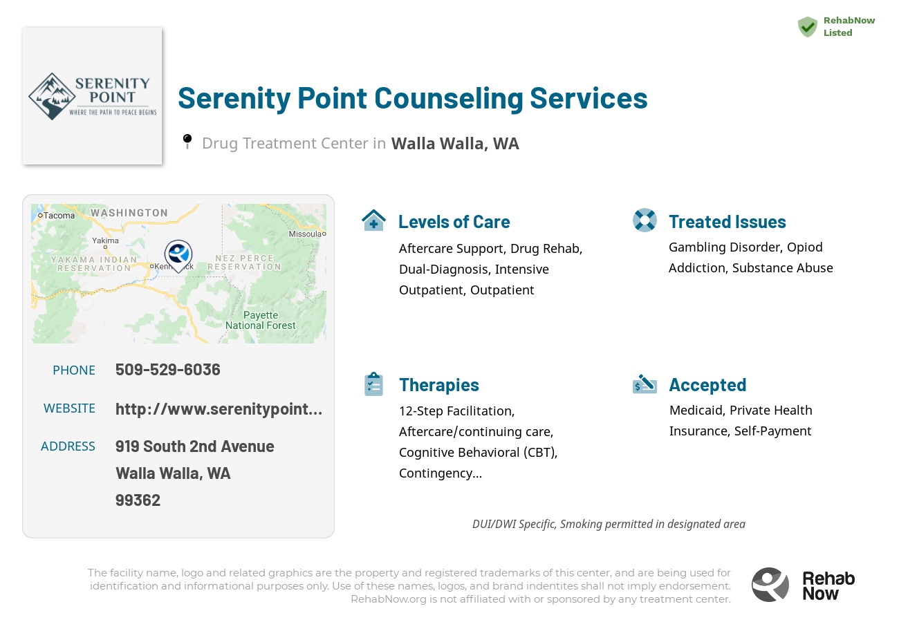Helpful reference information for Serenity Point Counseling Services, a drug treatment center in Washington located at: 919 South 2nd Avenue, Walla Walla, WA 99362, including phone numbers, official website, and more. Listed briefly is an overview of Levels of Care, Therapies Offered, Issues Treated, and accepted forms of Payment Methods.