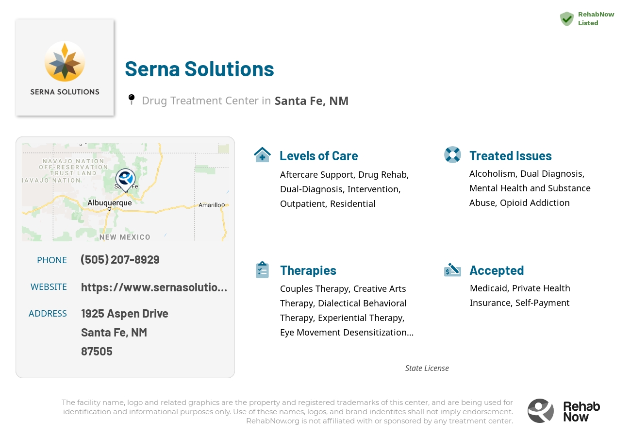 Helpful reference information for Serna Solutions, a drug treatment center in New Mexico located at: 1925 1925Aspen Drive, Santa Fe, NM 87505, including phone numbers, official website, and more. Listed briefly is an overview of Levels of Care, Therapies Offered, Issues Treated, and accepted forms of Payment Methods.