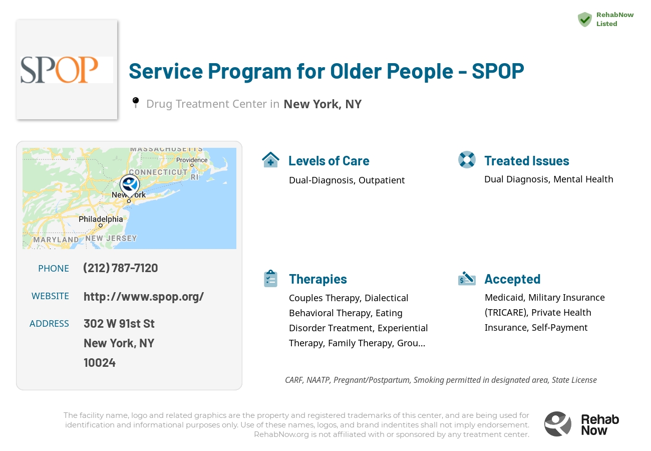 Helpful reference information for Service Program for Older People - SPOP, a drug treatment center in New York located at: 302 W 91st St, New York, NY 10024, including phone numbers, official website, and more. Listed briefly is an overview of Levels of Care, Therapies Offered, Issues Treated, and accepted forms of Payment Methods.