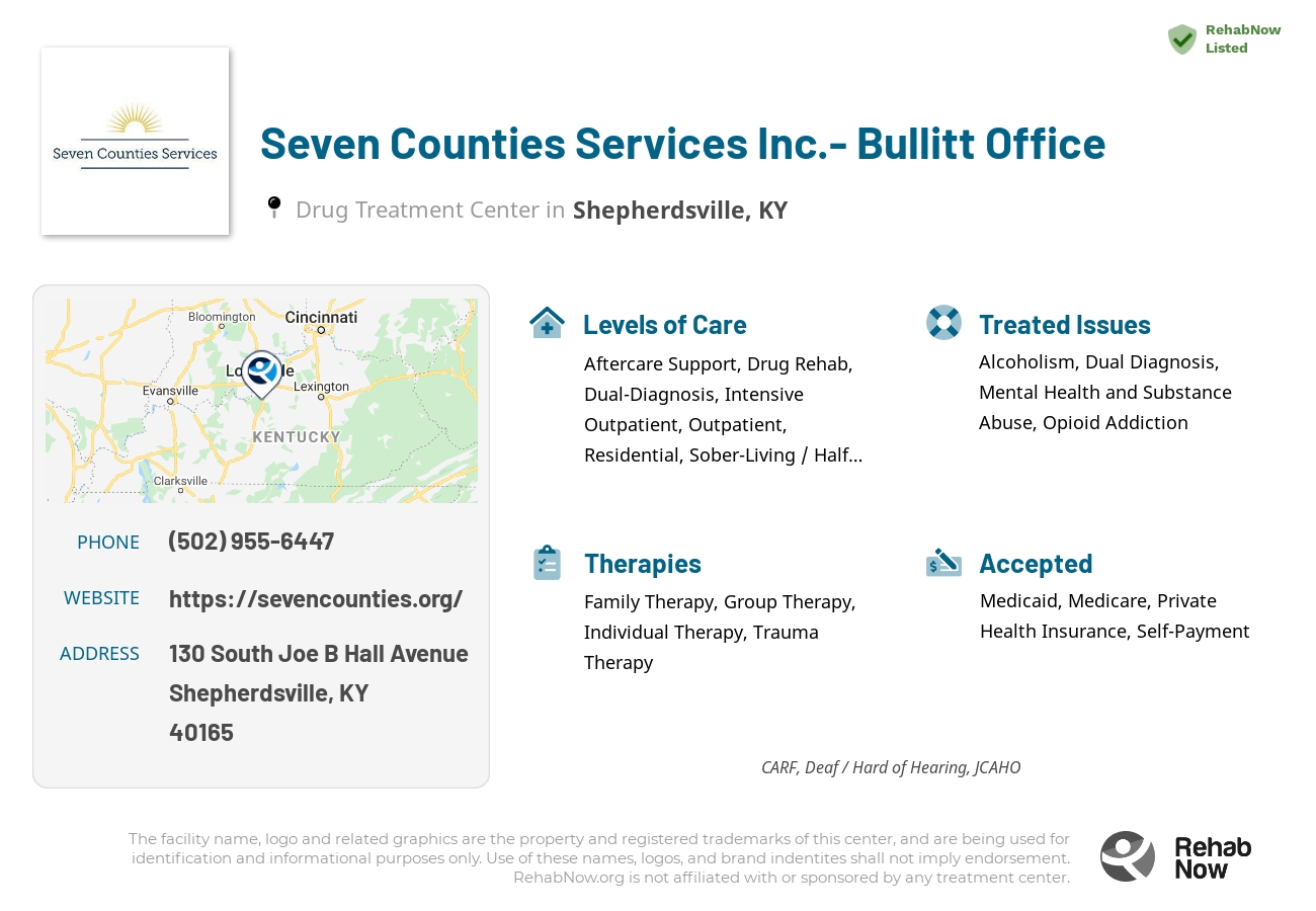 Helpful reference information for Seven Counties Services Inc.- Bullitt Office, a drug treatment center in Kentucky located at: 130 South Joe B Hall Avenue, Shepherdsville, KY, 40165, including phone numbers, official website, and more. Listed briefly is an overview of Levels of Care, Therapies Offered, Issues Treated, and accepted forms of Payment Methods.