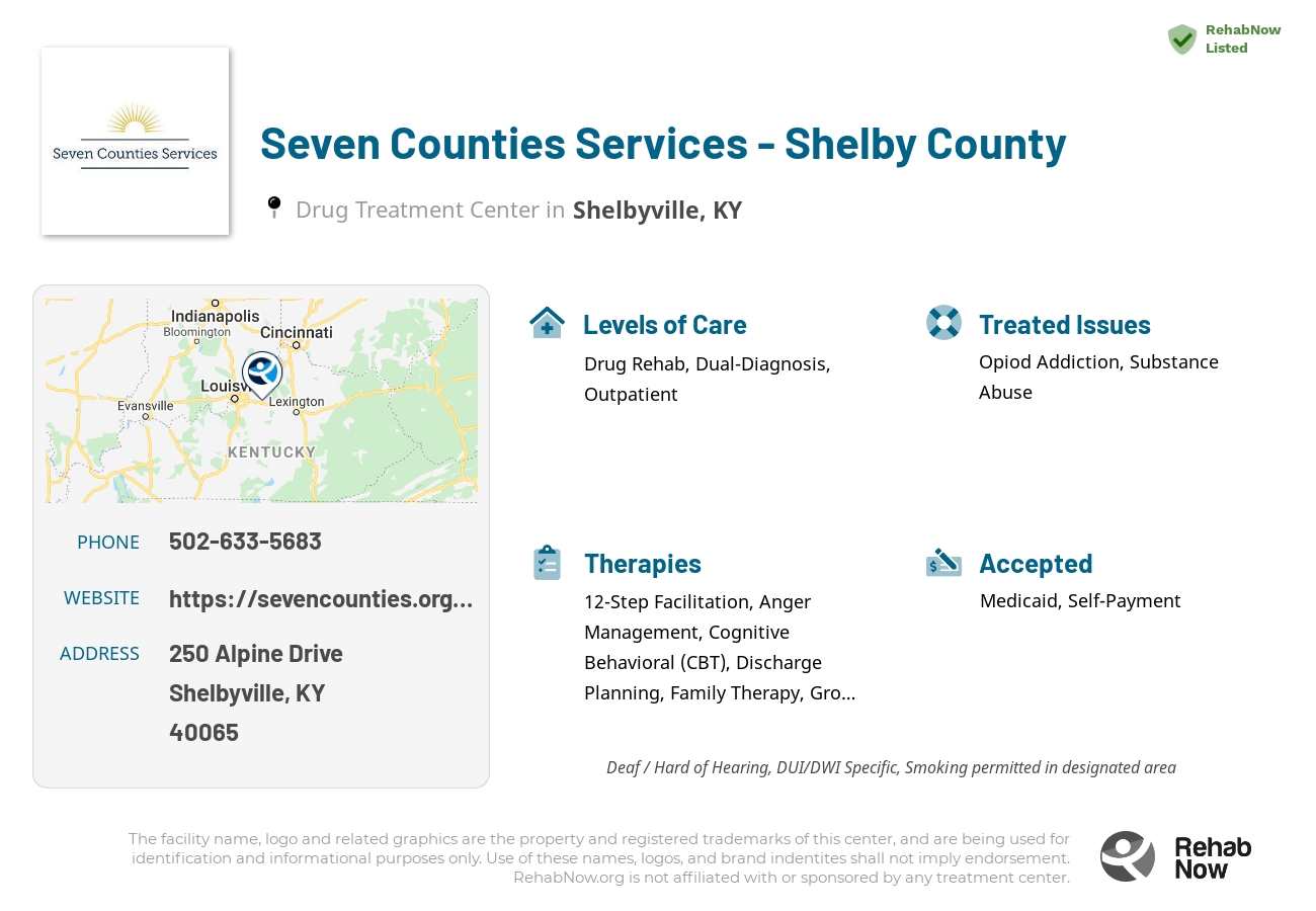 Helpful reference information for Seven Counties Services - Shelby County, a drug treatment center in Kentucky located at: 250 Alpine Drive, Shelbyville, KY 40065, including phone numbers, official website, and more. Listed briefly is an overview of Levels of Care, Therapies Offered, Issues Treated, and accepted forms of Payment Methods.