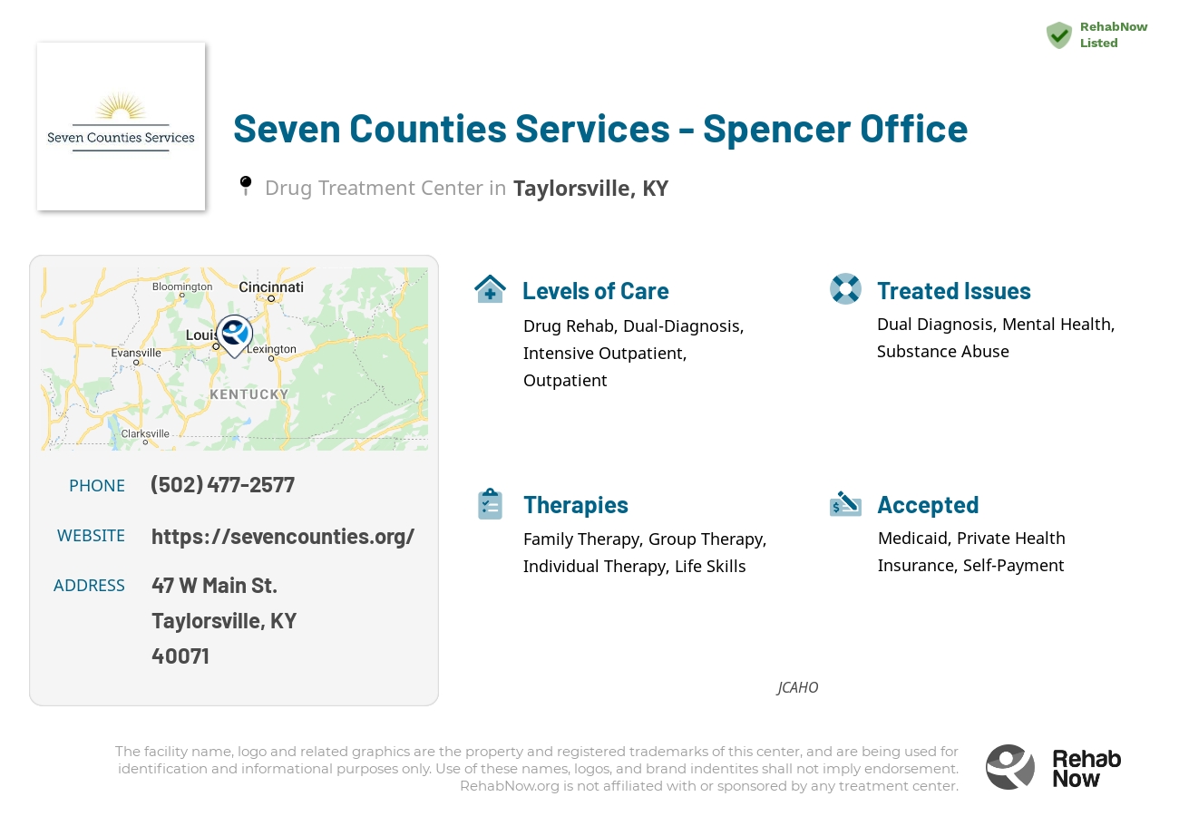 Helpful reference information for Seven Counties Services  - Spencer Office, a drug treatment center in Kentucky located at: 47 W Main St., Taylorsville, KY, 40071, including phone numbers, official website, and more. Listed briefly is an overview of Levels of Care, Therapies Offered, Issues Treated, and accepted forms of Payment Methods.