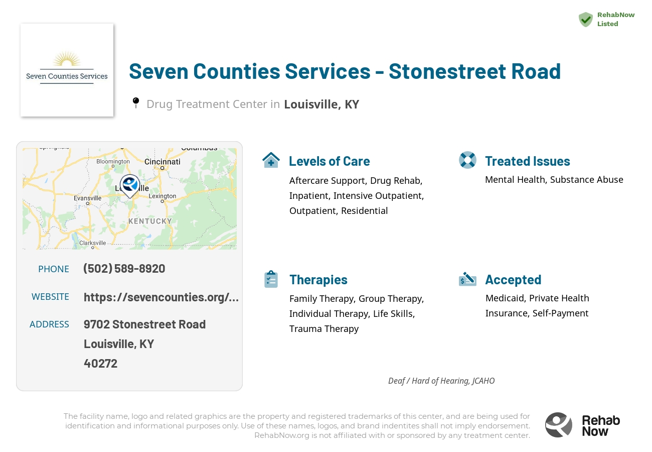 Helpful reference information for Seven Counties Services - Stonestreet Road, a drug treatment center in Kentucky located at: 9702 Stonestreet Road, Louisville, KY, 40272, including phone numbers, official website, and more. Listed briefly is an overview of Levels of Care, Therapies Offered, Issues Treated, and accepted forms of Payment Methods.