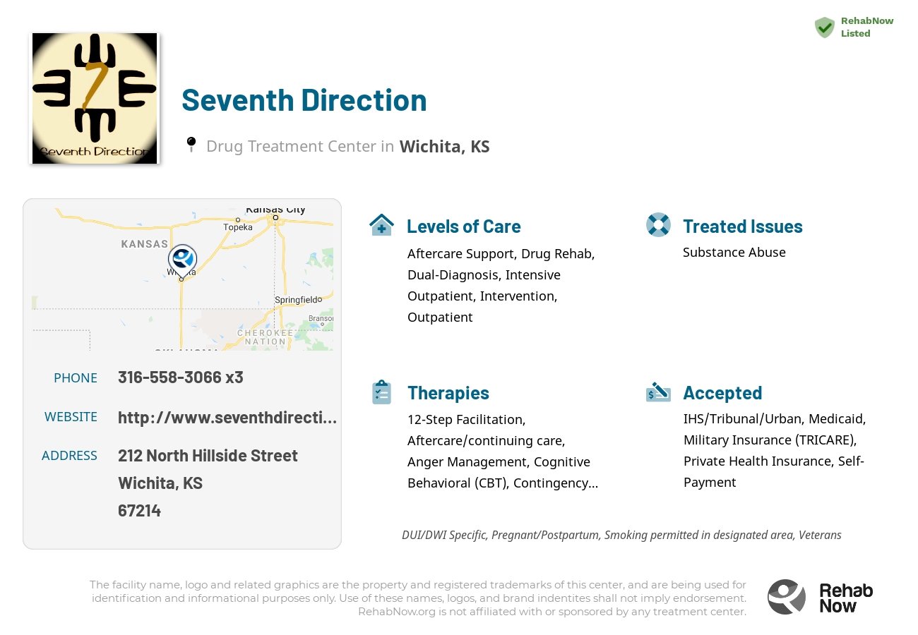Helpful reference information for Seventh Direction, a drug treatment center in Kansas located at: 212 North Hillside Street, Wichita, KS 67214, including phone numbers, official website, and more. Listed briefly is an overview of Levels of Care, Therapies Offered, Issues Treated, and accepted forms of Payment Methods.