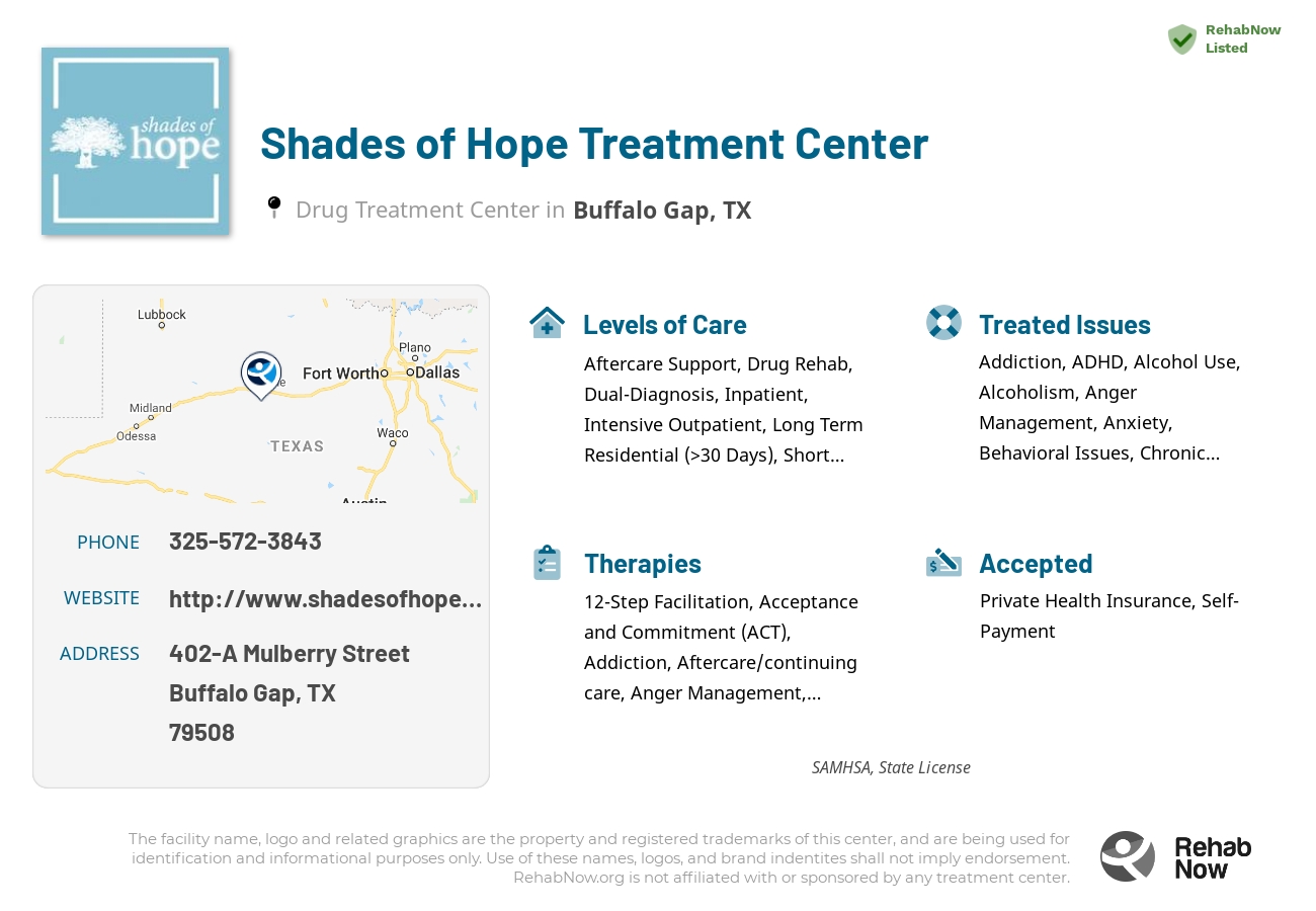 Helpful reference information for Shades of Hope Treatment Center, a drug treatment center in Texas located at: 402-A Mulberry Street, Buffalo Gap, TX, 79508, including phone numbers, official website, and more. Listed briefly is an overview of Levels of Care, Therapies Offered, Issues Treated, and accepted forms of Payment Methods.