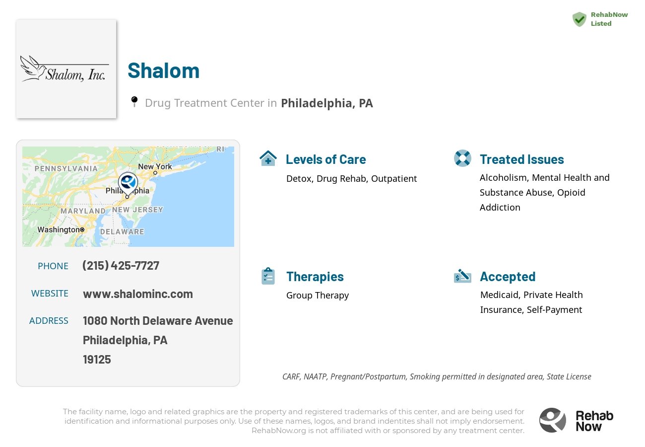 Helpful reference information for Shalom, a drug treatment center in Pennsylvania located at: 1080 North Delaware Avenue, Philadelphia, PA, 19125, including phone numbers, official website, and more. Listed briefly is an overview of Levels of Care, Therapies Offered, Issues Treated, and accepted forms of Payment Methods.