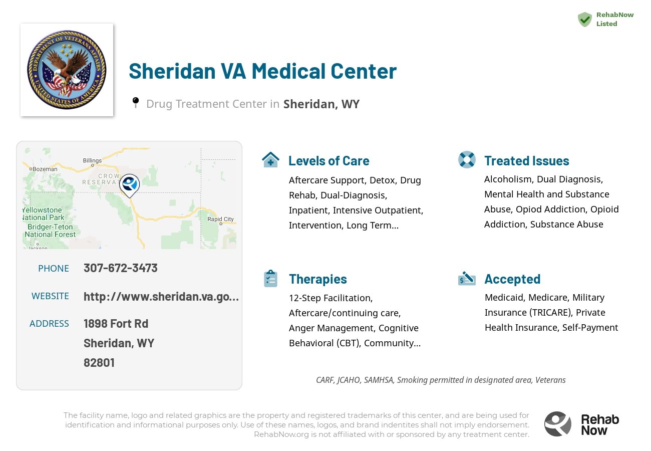 Helpful reference information for Sheridan VA Medical Center, a drug treatment center in Wyoming located at: 1898 Fort Rd, Sheridan, WY 82801, including phone numbers, official website, and more. Listed briefly is an overview of Levels of Care, Therapies Offered, Issues Treated, and accepted forms of Payment Methods.