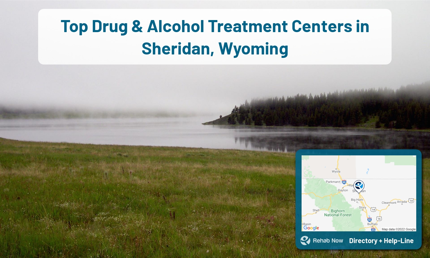 Need treatment nearby in Sheridan, Wyoming? Choose a drug/alcohol rehab center from our list, or call our hotline now for free help.