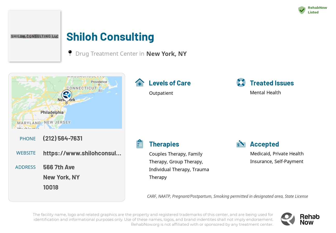 Helpful reference information for Shiloh Consulting, a drug treatment center in New York located at: 566 7th Ave, New York, NY 10018, including phone numbers, official website, and more. Listed briefly is an overview of Levels of Care, Therapies Offered, Issues Treated, and accepted forms of Payment Methods.