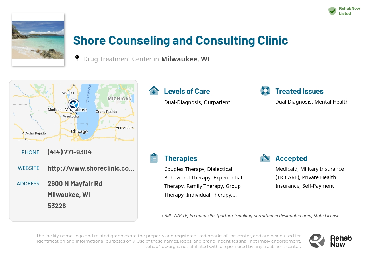 Helpful reference information for Shore Counseling and Consulting Clinic, a drug treatment center in Wisconsin located at: 2600 N Mayfair Rd, Milwaukee, WI 53226, including phone numbers, official website, and more. Listed briefly is an overview of Levels of Care, Therapies Offered, Issues Treated, and accepted forms of Payment Methods.