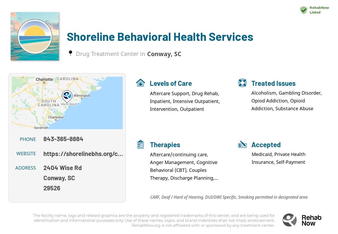 Helpful reference information for Shoreline Behavioral Health Services, a drug treatment center in South Carolina located at: 2404 Wise Rd, Conway, SC 29526, including phone numbers, official website, and more. Listed briefly is an overview of Levels of Care, Therapies Offered, Issues Treated, and accepted forms of Payment Methods.