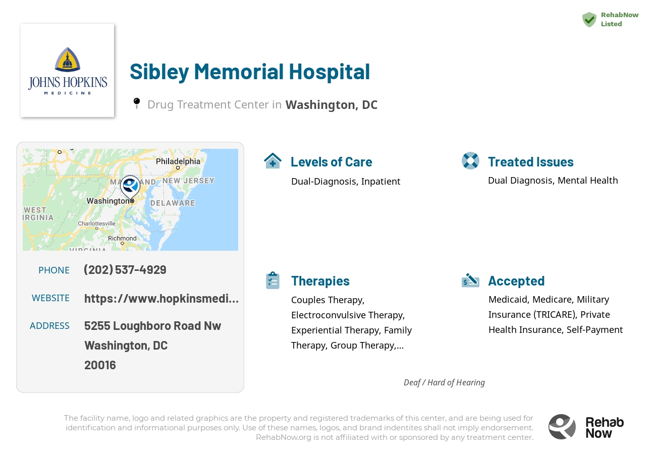 Helpful reference information for Sibley Memorial Hospital, a drug treatment center in District of Columbia located at: 5255 Loughboro Road Nw, Washington, DC, 20016, including phone numbers, official website, and more. Listed briefly is an overview of Levels of Care, Therapies Offered, Issues Treated, and accepted forms of Payment Methods.