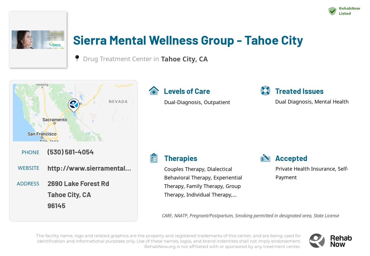 Helpful reference information for Sierra Mental Wellness Group - Tahoe City, a drug treatment center in California located at: 2690 Lake Forest Rd, Tahoe City, CA 96145, including phone numbers, official website, and more. Listed briefly is an overview of Levels of Care, Therapies Offered, Issues Treated, and accepted forms of Payment Methods.