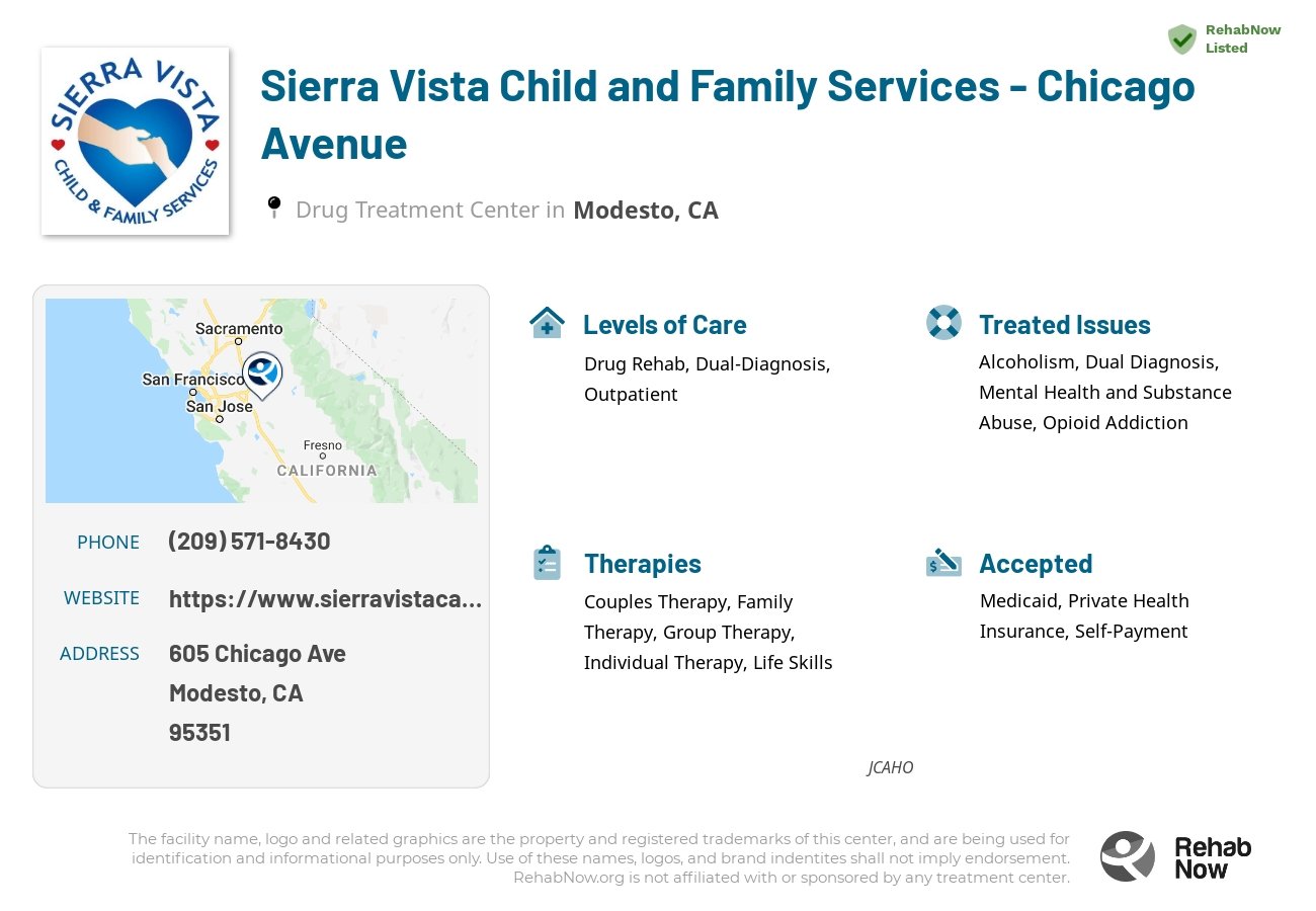 Helpful reference information for Sierra Vista Child and Family Services - Chicago Avenue, a drug treatment center in California located at: 605 Chicago Ave, Modesto, CA 95351, including phone numbers, official website, and more. Listed briefly is an overview of Levels of Care, Therapies Offered, Issues Treated, and accepted forms of Payment Methods.