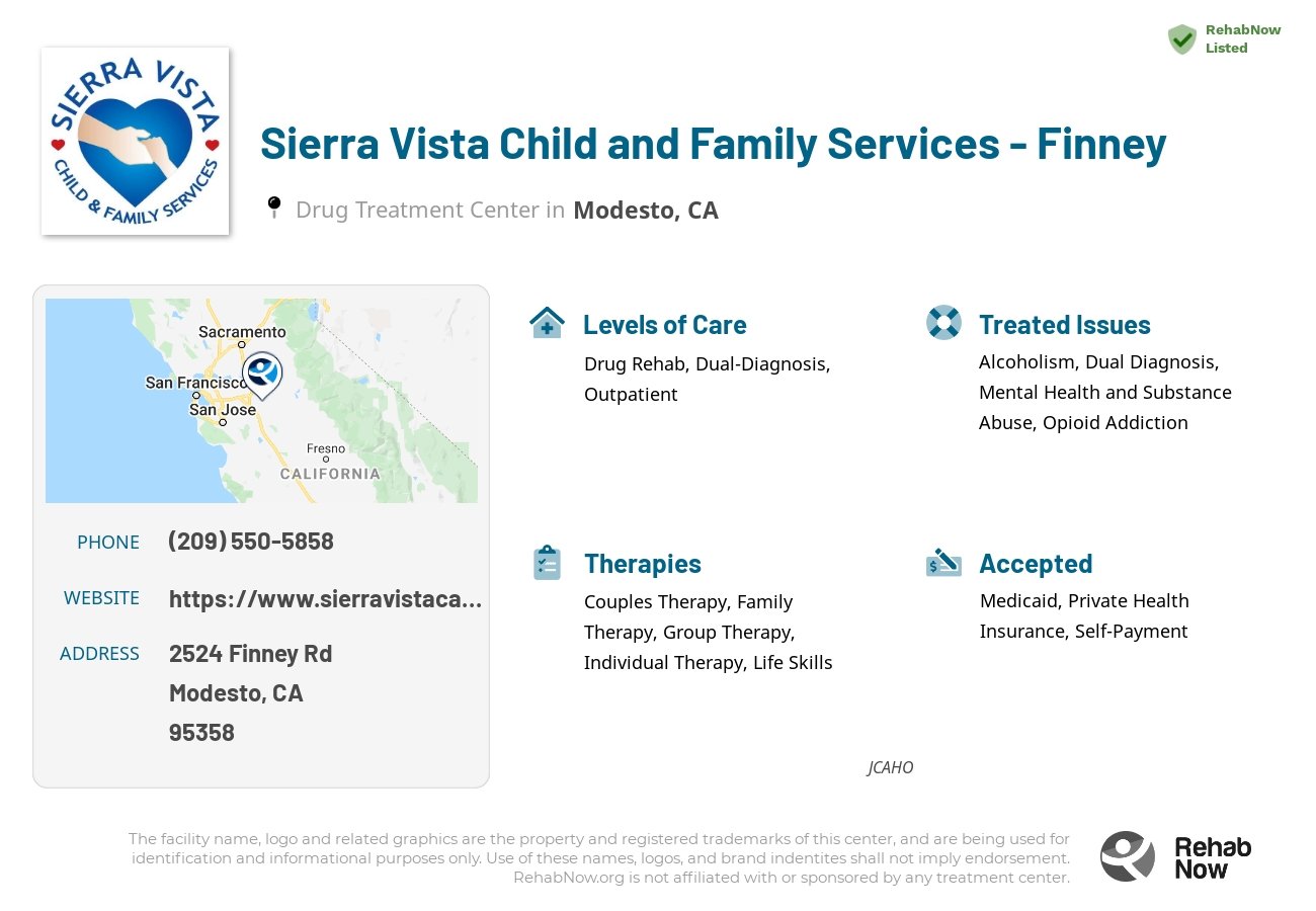 Helpful reference information for Sierra Vista Child and Family Services - Finney, a drug treatment center in California located at: 2524 Finney Rd, Modesto, CA 95358, including phone numbers, official website, and more. Listed briefly is an overview of Levels of Care, Therapies Offered, Issues Treated, and accepted forms of Payment Methods.