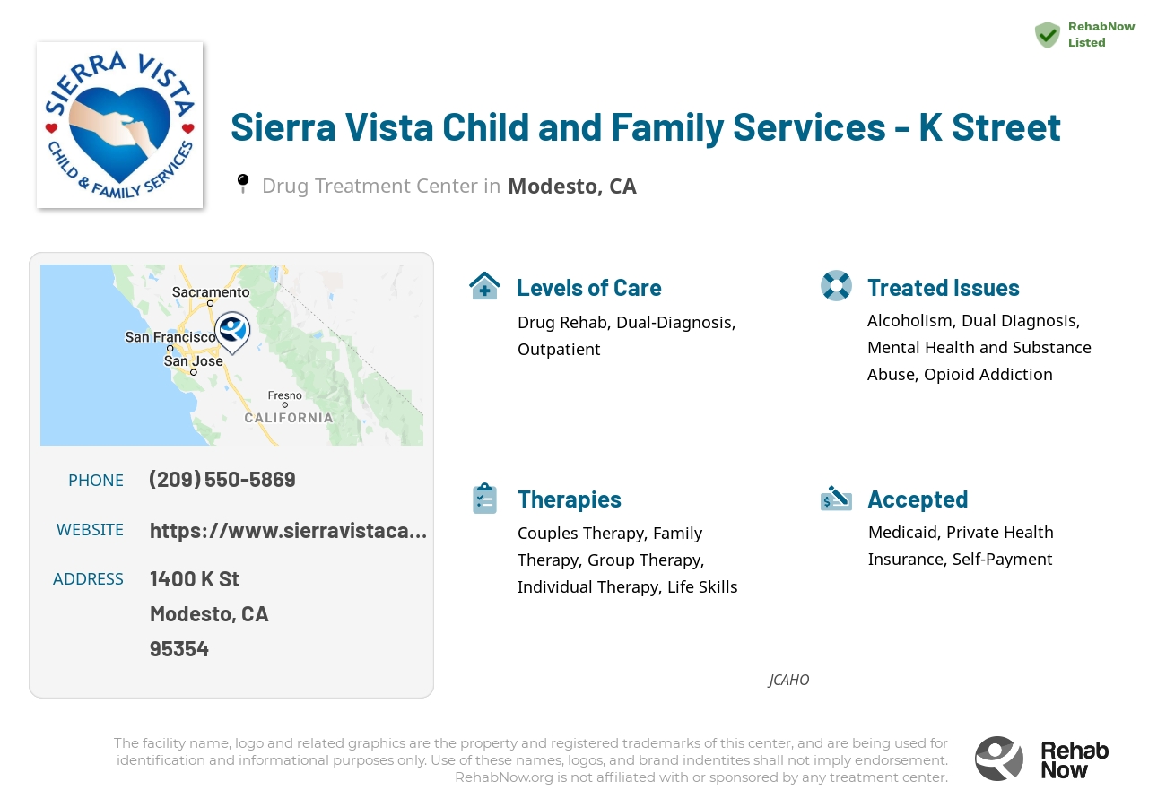 Helpful reference information for Sierra Vista Child and Family Services - K Street, a drug treatment center in California located at: 1400 K St, Modesto, CA 95354, including phone numbers, official website, and more. Listed briefly is an overview of Levels of Care, Therapies Offered, Issues Treated, and accepted forms of Payment Methods.