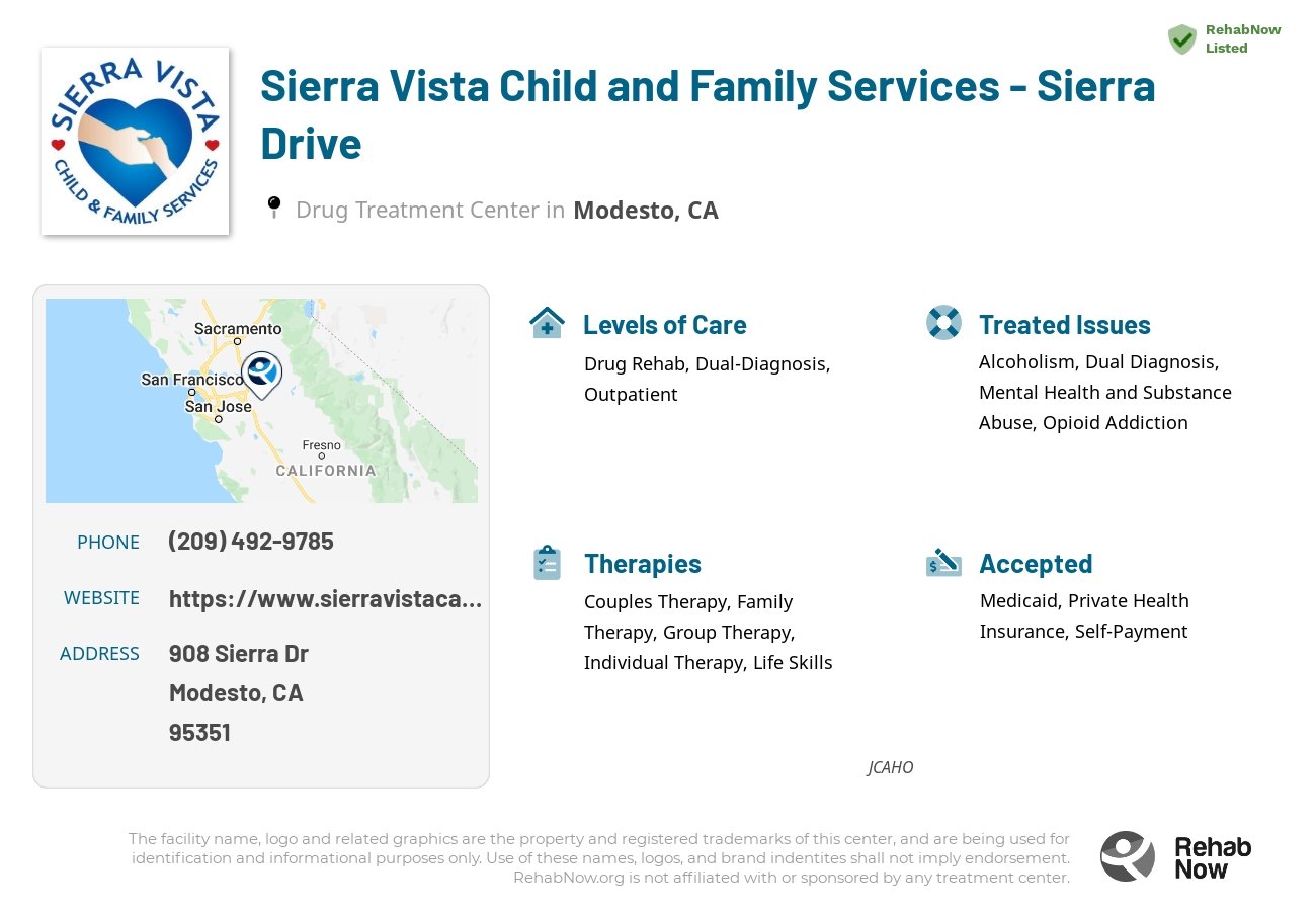 Helpful reference information for Sierra Vista Child and Family Services - Sierra Drive, a drug treatment center in California located at: 908 Sierra Dr, Modesto, CA 95351, including phone numbers, official website, and more. Listed briefly is an overview of Levels of Care, Therapies Offered, Issues Treated, and accepted forms of Payment Methods.