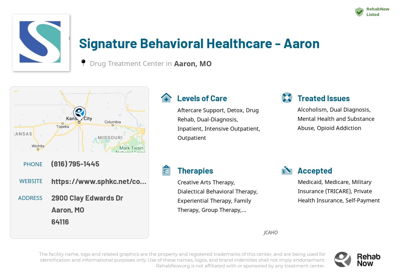 Helpful reference information for Signature Behavioral Healthcare - Aaron, a drug treatment center in Missouri located at: 2900 Clay Edwards Dr, Aaron, MO, 64116, including phone numbers, official website, and more. Listed briefly is an overview of Levels of Care, Therapies Offered, Issues Treated, and accepted forms of Payment Methods.
