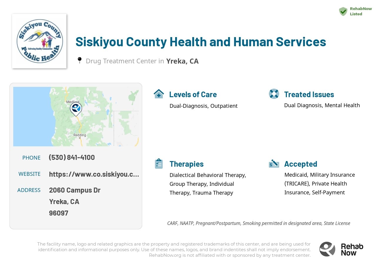 Helpful reference information for Siskiyou County Health and Human Services, a drug treatment center in California located at: 2060 Campus Dr, Yreka, CA 96097, including phone numbers, official website, and more. Listed briefly is an overview of Levels of Care, Therapies Offered, Issues Treated, and accepted forms of Payment Methods.